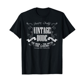 Vintage Dude mens birthday shirt the Man the Myth the Legend T-Shirt