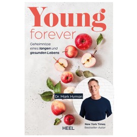 Young Forever: Geheimnisse eines langen und gesunden Lebens