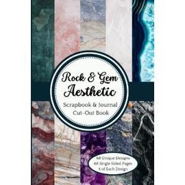 Rock & Gem Aesthetic Scrapbook & Journal Cut-Out Book: Mini Decorative Craft Paper Rock & Gemstone Texture Scrapbook, Collage, Card Making, Junk Journal, Crafting, and Mood Board Paper Pack