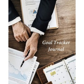 Goal Tracker Journal: Undated Notebook for Organizing Goals