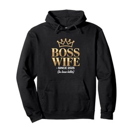 Boss Wife Shirt Hoodies Funny Newlywed Wife Gift Since 2025 Pullover Hoodie