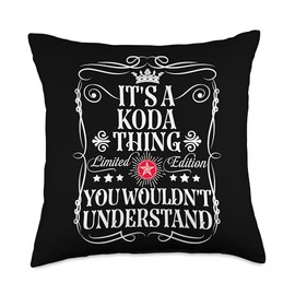 Koda Name Its A Koda Thing You Wouldn't Understand Throw Pillow