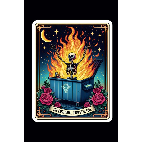 The Emotional Dumpster Fire Notebook: 6 in x 9 in