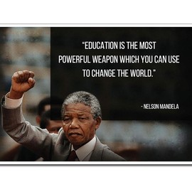Nelson Mandela Poster Quote “Education is the most powerful weapon which you can use to change the world.” Motivational Educational Inspirational Poster - Size(Inch): 8x12