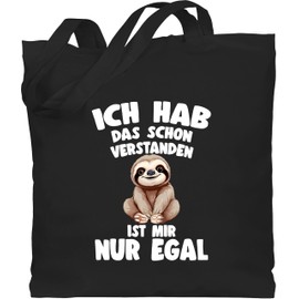 Shirtracer - Cotton Bag - Bags - Ich hab das schon verstanden ist mir nur egal Funny Saying Sloth, 1 black