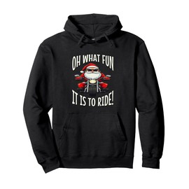 Oh What Fun It Is To Ride - Biker Santa Riding A Motorcycle Pullover Hoodie