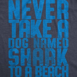 Funny Ocean Graphic Tee for Men – Never Take a Dog Named Shark Design – Soft Cotton Comfort – Humor Shirt for Beach Trips Summer Days and Animal Lovers - Navy XXL