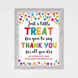 Treat for You to Say Thank You for All You Do Sign Employee Appreciation Company Staff Corporate Sign Teacher Nurses Staff Employee Volunteers We Appreciate You Gift Unframed (8x10 inches Print)
