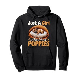Just A Girl Who Loves Puppies Pugs For Girls For Dog Lover Pullover Hoodie