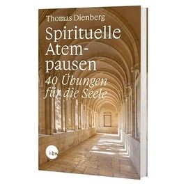 Spirituelle Atempausen - 40 Übungen für die Seele