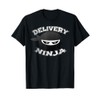 Food DELIVERY NINJA Pizza Mailman Truck Driver Multitasking T-Shirt