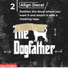 The Dogfather Decal Vinyl Sticker - Funny Stickers- Auto Car,