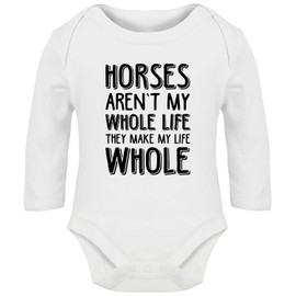 Hippowarehouse Horses aren't My Whole Life They Make My Life Whole Baby Vest Bodysuit (Long Sleeve) Boys Girls White
