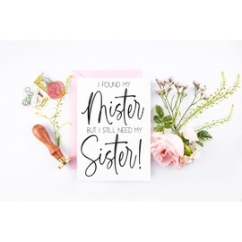 Will You Be My Maid of Honor Proposal Card for Best Friend, Card for Sister, I Found My Mister But I Still Need My Sister Greeting Card for Bridesmaid Proposal Box, Bridal Party Asking Card from Bride