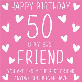 Hunts England - Friend 50th Birthday Card - Happy Birthday - 50 - To My Friend - You Are Truly The Best Friend Anyone Could Ever Have - Iconic Collection