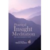 Practical Insight Meditation: Basic and Progressive Stages