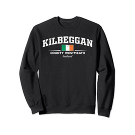 Kilbeggan Ireland Sweatshirt