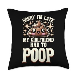 Pooped Poop Humor My Girlfriend Had To Poop Throw Pillow