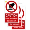 Caution Point of isolation Do not touch - Pack of
