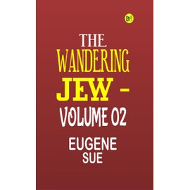 The Wandering Jew - Volume 02