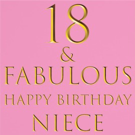 Hunts England - Niece 18th Birthday Card - 18 & Fabulous - Happy Birthday Niece - Still Totally Fabulous Collection
