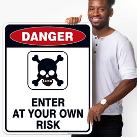 Enter at Your Own Risk Sign, 24x30 Inches, Rust Free .063 Aluminum, Fade Resistant, Indoor/Outdoor Use, Made in USA by Sigo Signs