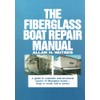 The Fiberglass Boat Repair Manual (PB)