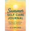 Summer Self Care Journal: 60 Days of Sunshine & Serenity