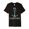El Capitán Captain Anchor Tee for Men Funny Latino Sailor