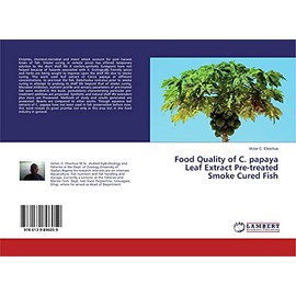 Food Quality of C. papaya Leaf Extract Pre-treated Smoke Cured Fish