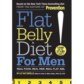 Flat Belly Diet! for Men: Real Food, Real Men, Real Flat Abs