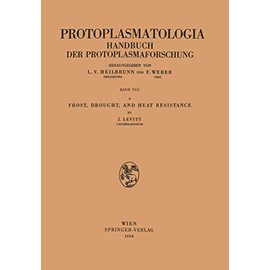 "Frost, Drought, and Heat Resistance" (Protoplasmatologia Cell Biology Monographs, 8 / 6)