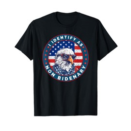 I Identify As Non Bidenary Patriot American Flag 4th Of July T-Shirt