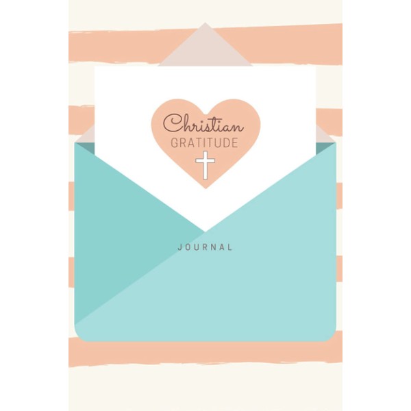 Christian Gratitude Journal: 6x9 Journal, Notebook For Women Men or