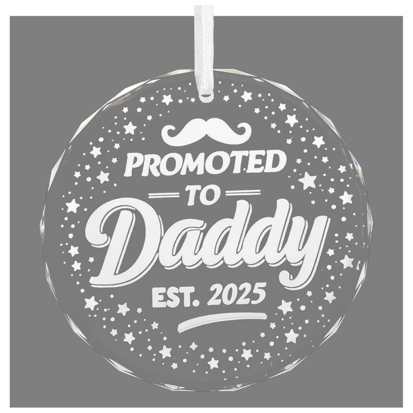 Glass Ornament 2025,Promoted to Daddy 2025 Birthday Baby Shower Father's