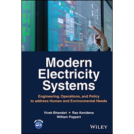 Modern Electricity Systems: Engineering, Operations, and Policy to address Human and Environmental Needs