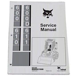 Bobcat 600 600D 610 611 Skid Steer Loader Workshop Repair Service Manual - Part Number #