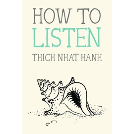 How to Listen (Mindfulness Essentials)