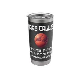 Occupy Mars: Funny Space Exploration, No Room for Mondays Stainless Steel Insulated Tumbler