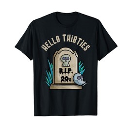 Hello Thirties 30th Gothic Birthday RIP 20s Tombstone T-Shirt