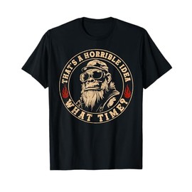 Retro That's A Horrible Idea What Time Monkey Men T-Shirt
