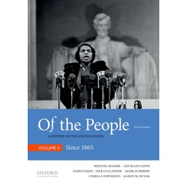 Of the People: A History of the United States, Volume II: Since 1865