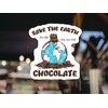 Save The Earth Chocolate Sticker - It's Only One with