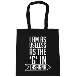 Hippowarehouse I am as useless as the 'g' in lasagne Tote Shopping Gym Beach Bag 42cm x38cm, 10 litres