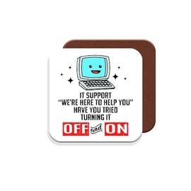 Coaster Gift for Computer Technician - It Support “We're Here to Help You” Have You Tried Turning It Off and On? - Giftset - Made by MUGGZ in The UK