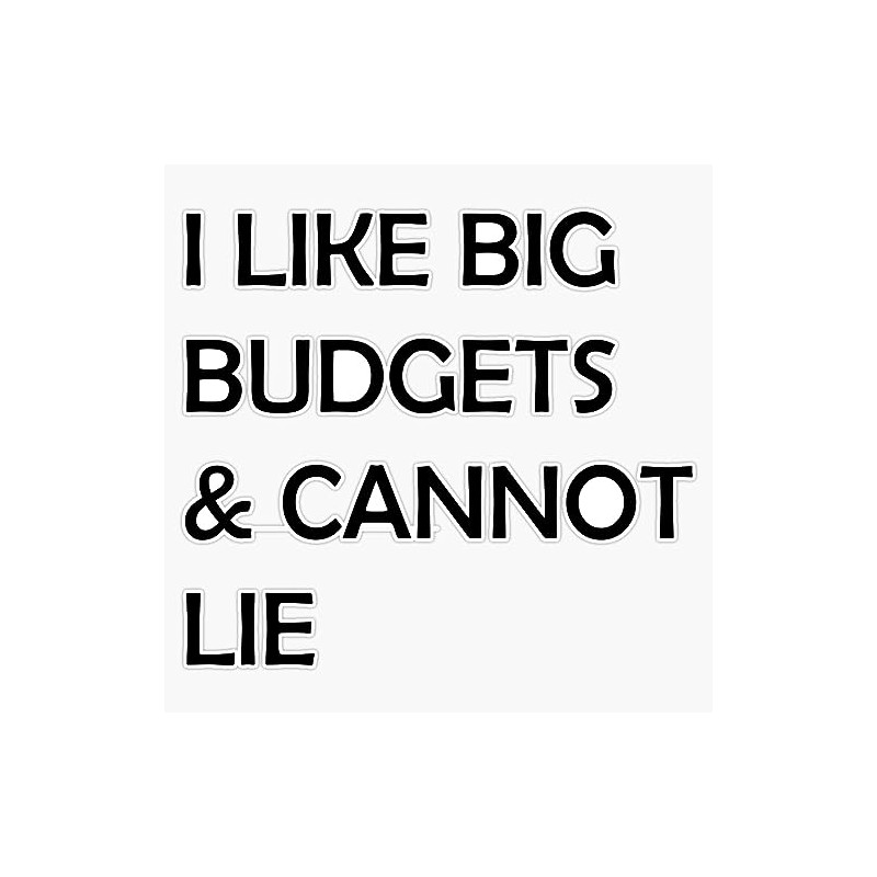 LAD Studio I Like Big Budgets and Cannot Lie Sticker