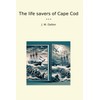 The life savers of Cape Cod (Classic Books)