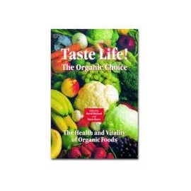 Taste Life!: The Organic Choice