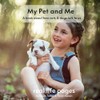 My Pet and Me: a book about how cats &