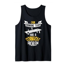 Our Drinking Team Has A Cornhole Problem Sand Bag Toss Funny Tank Top